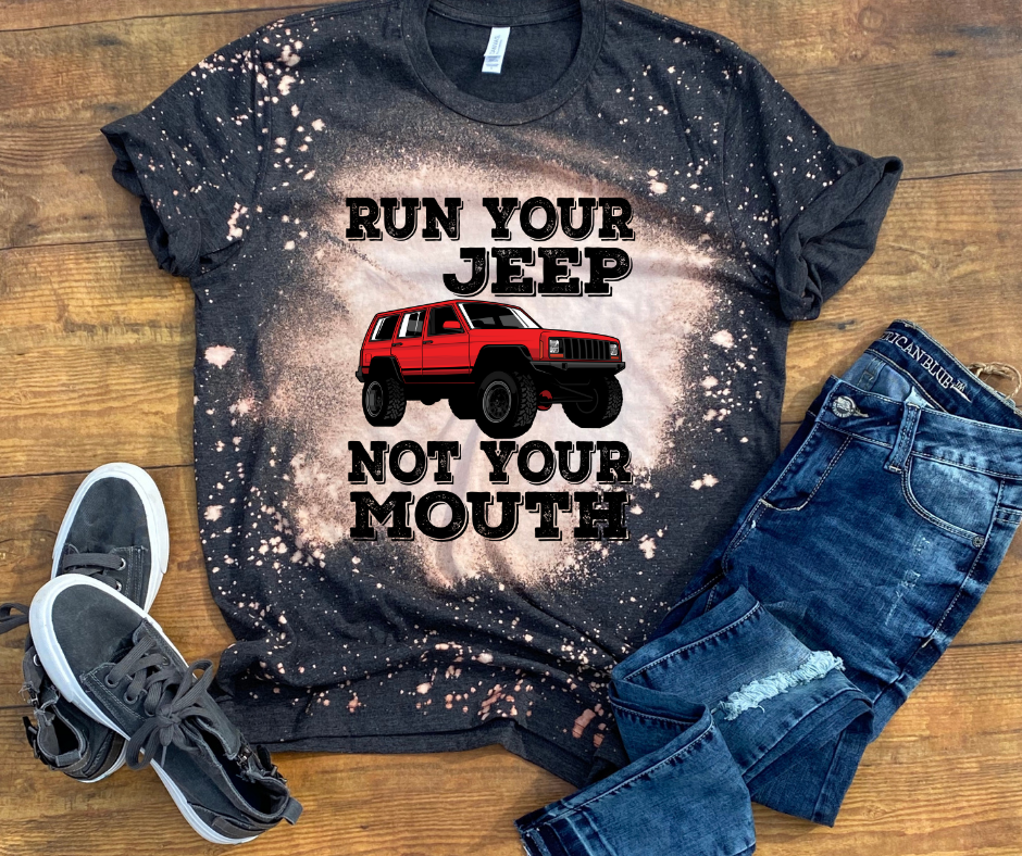 Run your jeep not your mouth Tee