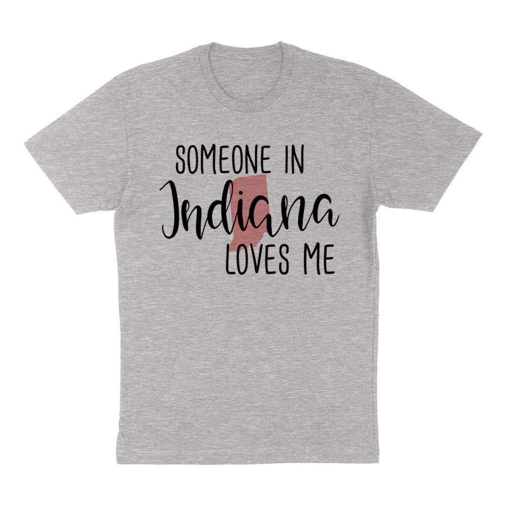 Grey Someone In Indiana Loves Me Shirt