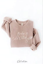 Chocolate BABY IT'S COLD OUTSIDE Graphic Sweatshirt