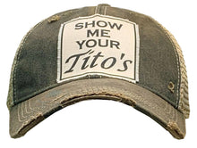 Show Me Your Tito's Trucker Hat Baseball Cap