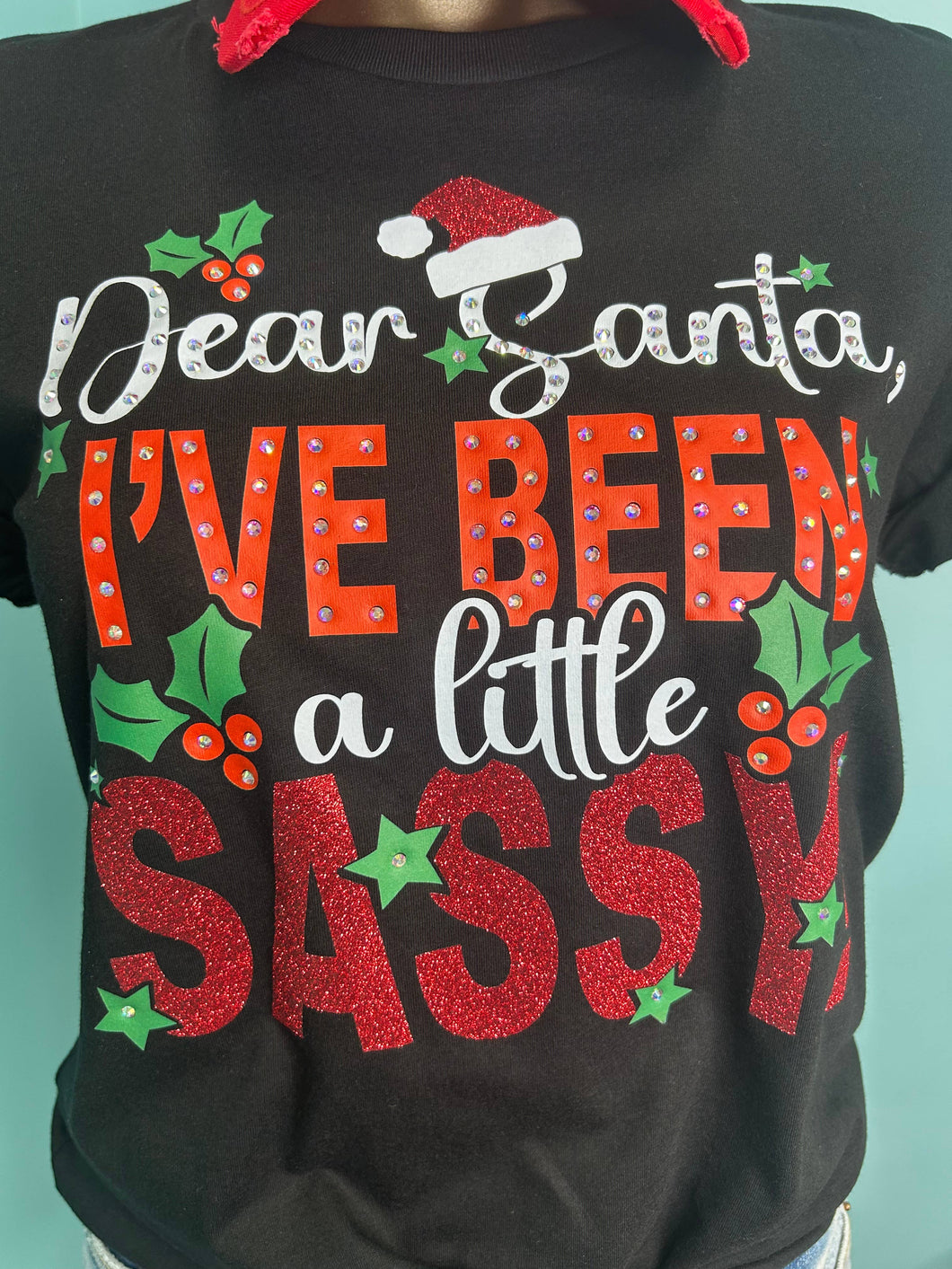 Dear Santa, I've been a little Sassy Rhinestone Tee