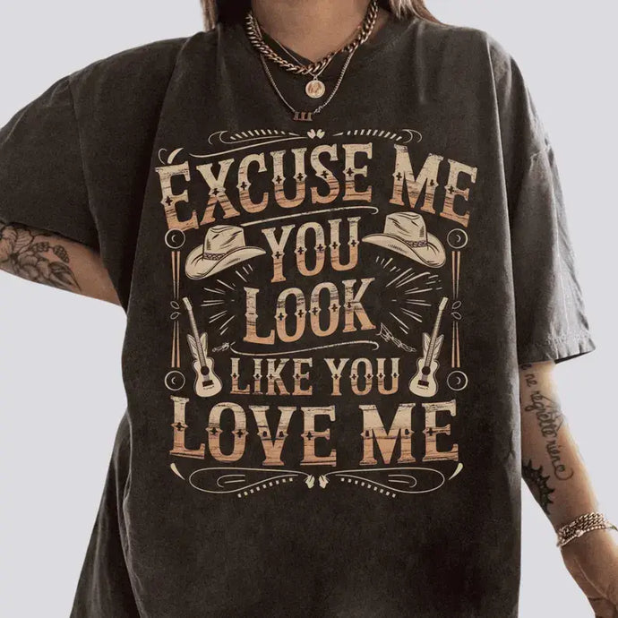 Comfort Colors Excuse Me You Look Like You Love Me Tee