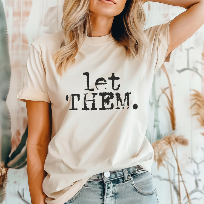 Beige Let Them. Distressed Typography Funny Graphic T-Shirt