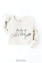 Chocolate BABY IT'S COLD OUTSIDE Graphic Sweatshirt