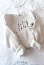 Chocolate BABY IT'S COLD OUTSIDE Graphic Sweatshirt