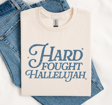 Hard Fought Hallelujah Faith Shirt