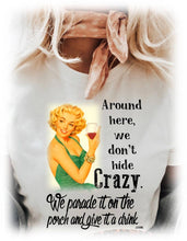 Sand Around Here, We Don't Hide Crazy Tee