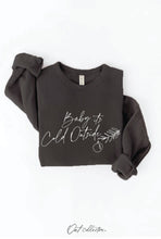 Chocolate BABY IT'S COLD OUTSIDE Graphic Sweatshirt