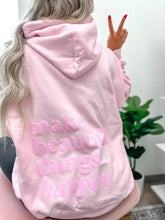 Make Beautiful Things Happen Pink Graphic Hoodie
