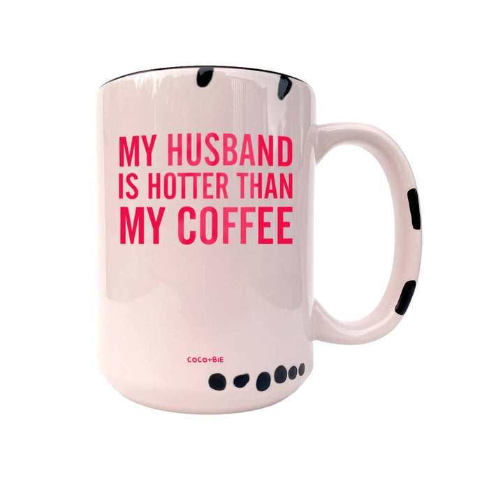 Husband Is Hotter Than My Coffee, Funny Valentine's Day Mug: Pink
