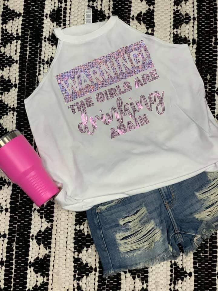 Warning Girls Are Drinking Again Spangled